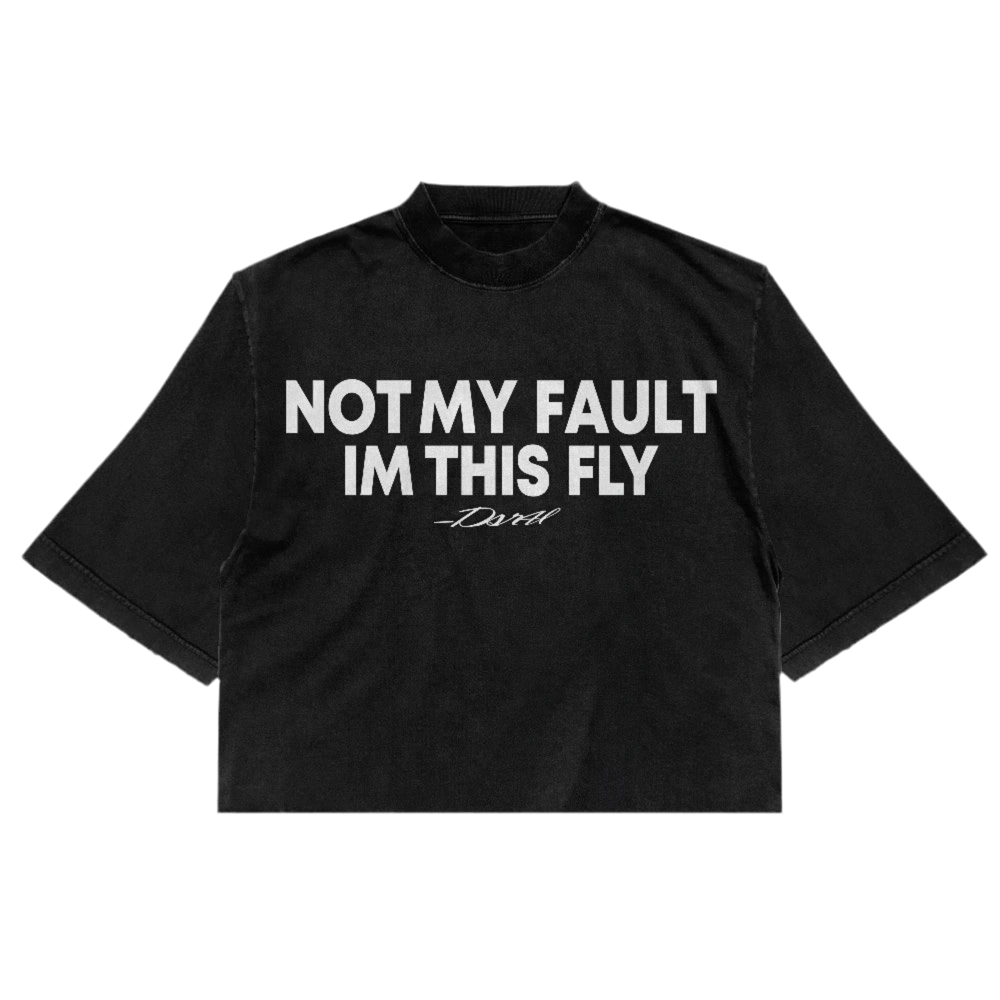 NOT MY FAULT IM THIS FLY TEE - Black